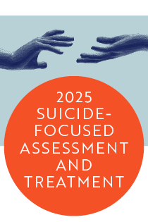 Suicide-Focused Assessment and Treatment: An Update for Professionals Banner